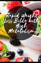 Rapid Weight Loss Bible with High Metabolism