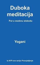 Duboka Meditacija - Put U Osobnu Slobodu