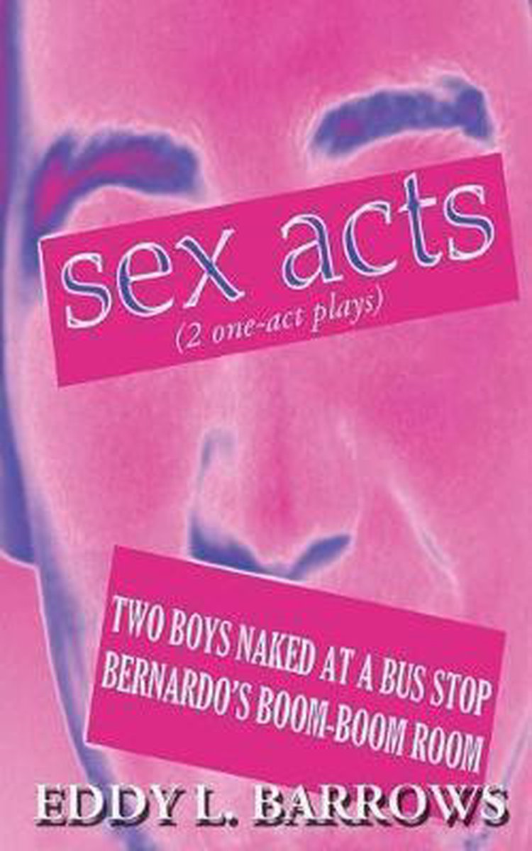Sex Acts van Eddy L Barrows