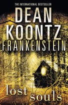 Dean Koontz’s Frankenstein 4 - Lost Souls (Dean Koontz’s Frankenstein, Book 4)