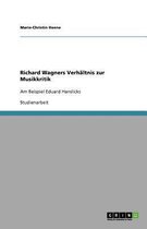 Richard Wagners Verhaltnis zur Musikkritik