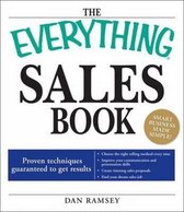 The  Everything  Sales Book: Proven Techniques Guaranteed to Get Results: Choose the Right Selling Method Every Time: Improve Your Communication and Presentation Skills: Create Winning Sales 