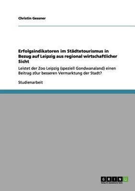 Erfolgsindikatoren im Stadtetourismus in Bezug auf Leipzig a ... - cover