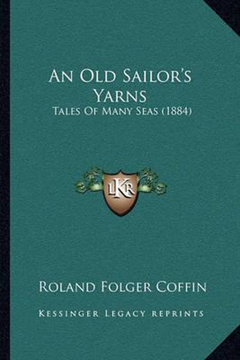 An Old Sailor's Yarns van Roland Folger Coffin