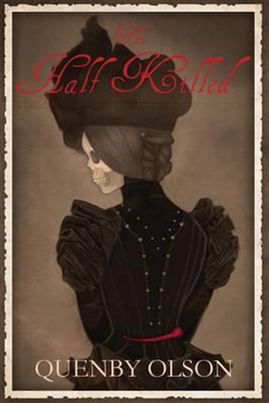 Couverture du livre 'The Half Killed' par Quenby Olson. La couverture montre une femme avec un crâne comme tête, vêtue d'une robe noire à volants.