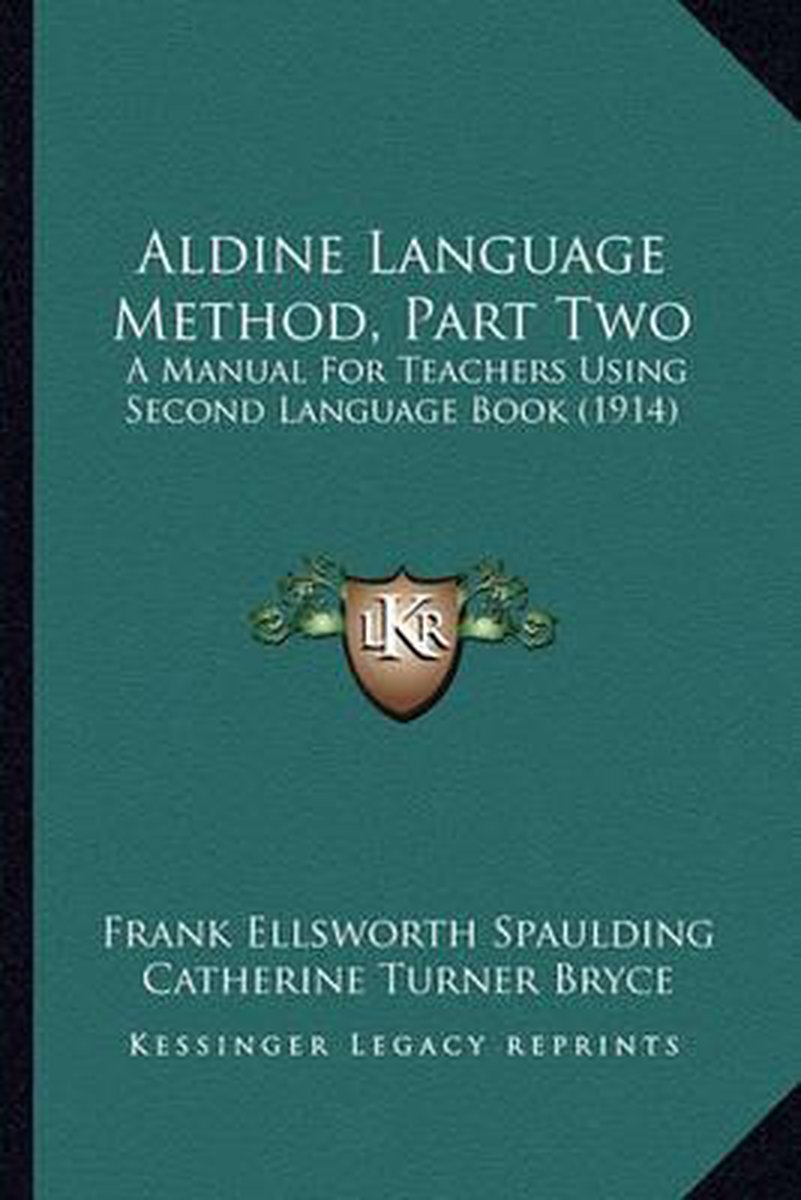 Aldine Language Method, Part Two van Frank Ellsworth Spaulding