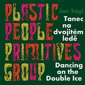 Jan Sagl: Plastic People Primitives Group