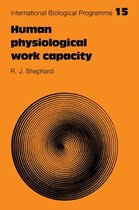 International Biological Programme Synthesis SeriesSeries Number 15- Human Physiological Work Capacity