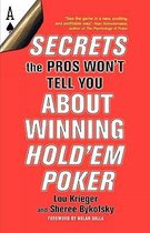 Secrets The Pros Won't Tell You About Winning At Hold'em Poker