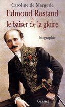 Omslag Edmond Rostand ou le baiser de la gloire