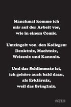 Machmal komme ich mir auf der Arbeit vor wie in einem Comic