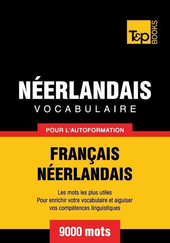 Couverture de livre pour 'Français-Néerlandais Vocabulaire pour l'autoformation'. Le haut noir indique "Néerlandais Vocabulaire" et le bas jaune indique "Français Néerlandais".