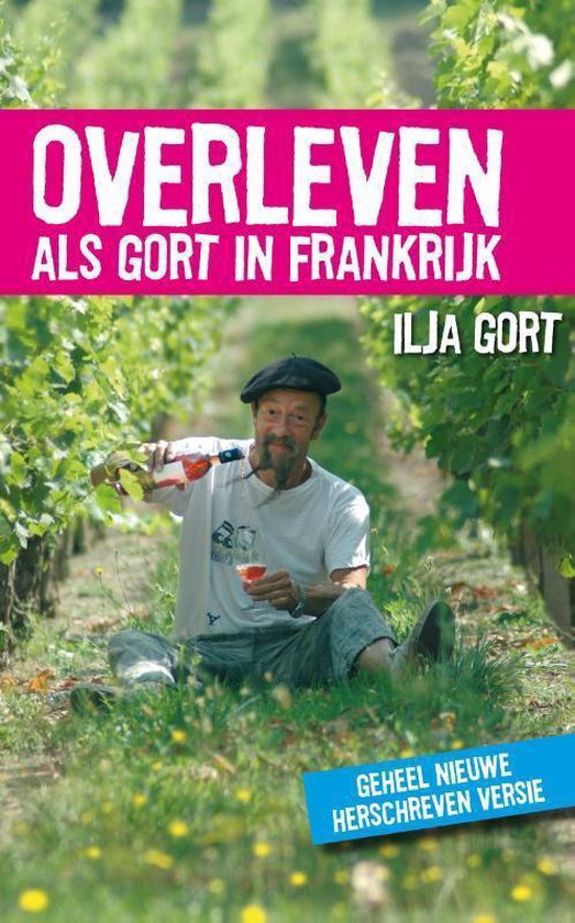 Cover van het boek 'Overleven als Gort in Frankrijk' van Ilja Gort