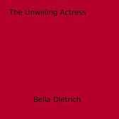 The Unwilling Actress