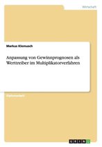 Anpassung Von Gewinnprognosen ALS Werttreiber Im Multiplikatorverfahren