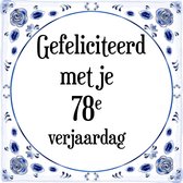 Verjaardag Tegeltje met Spreuk (78 jaar: Gefeliciteerd met je 78e verjaardag + cadeau verpakking & plakhanger