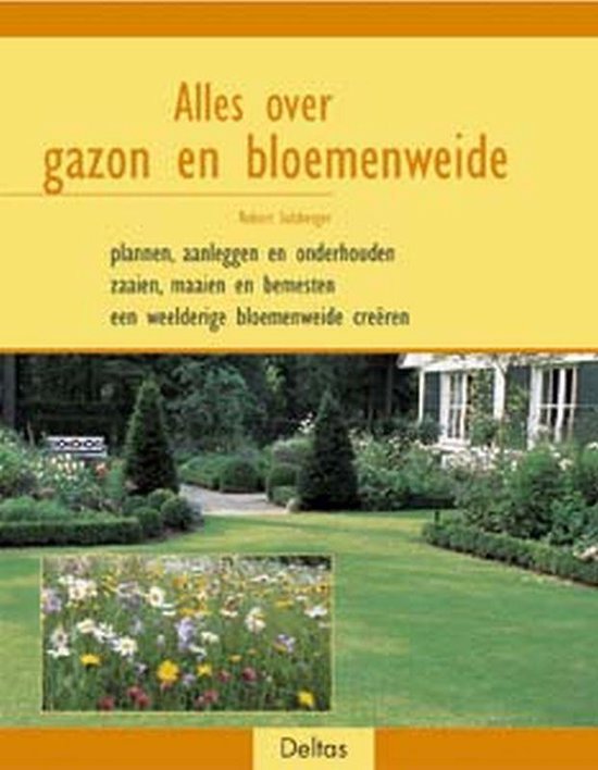 Cover van het boek 'Alles over gazon en bloemenweide' van Robert Sulzberger