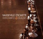 Debutantes & Dealers