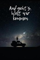 Auf gehts, Welt wir kommen