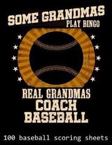 Some Grandmas Play Bingo Real Grandmas Coach Baseball