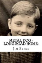 Metal Dog - Long Road Home: