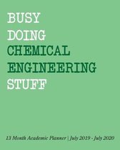 Busy Doing Chemical Engineering Stuff