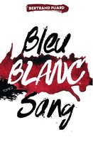 Bleu , Blanc , Sang 2 - La trilogie Bleu Blanc Sang - Tome 2 - Blanc