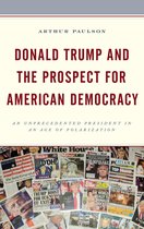 Voting, Elections, and the Political Process - Donald Trump and the Prospect for American Democracy