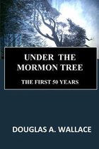 Under The Mormon Tree