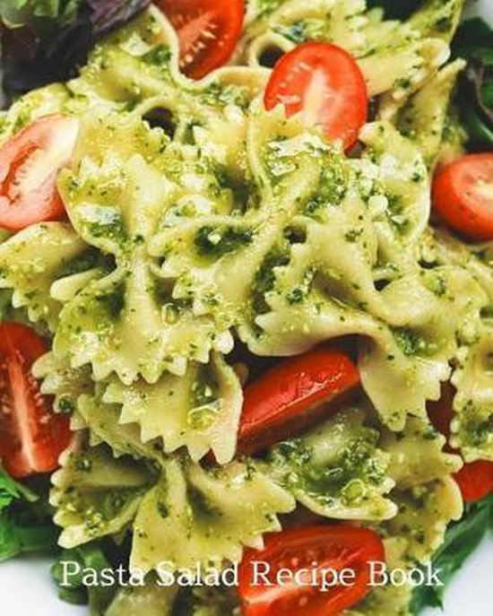 Pasta Salad Recipe Book, Favorite Family Recipe Cookbooks