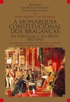 A Monarquia Constitucional dos Braganças