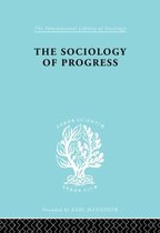 International Library of Sociology-The Sociology of Progress