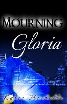 Mourning Gloria