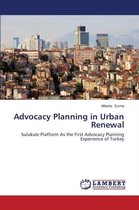 Advocacy Planning in Urban Renewal