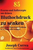 85 Essens- Und Saftrezepte Um Deinen Bluthochdruck Zu Senken