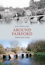 Through Time - Around Fairford Through Time