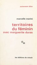 Territoires du féminin : avec Marguerite Duras