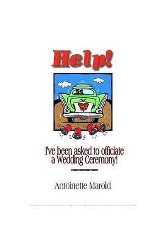 Help! I've been asked to officiate a Wedding Ceremony! - cover