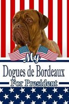 My Dogues de Bordeaux for President