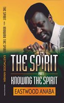 The Spirit 1 - Knowing The Spirit