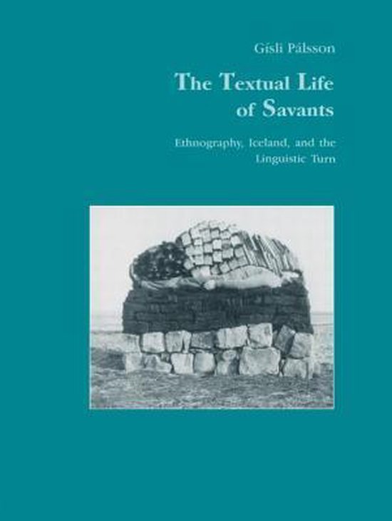 Studies in Anthropology and History-The Textual Life of Savants