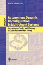 Autonomous Dynamic Reconfiguration in Multi-Agent Systems