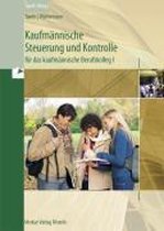 Kaufmännische Steuerung und Kontrolle für das kaufmännische Berufskolleg 1 - Ausgabe Baden-Württemberg