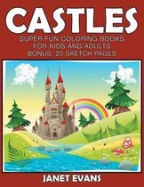 Castles: Super Fun Coloring Books For Kids And Adults (Bonus