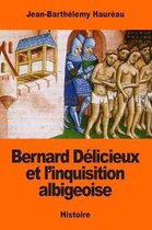 Bernard D licieux Et l'Inquisition Albigeoise