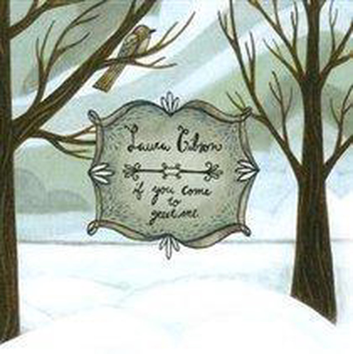Gibson Laura - If You Come To Greet Me