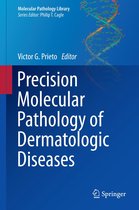 Molecular Pathology Library 9 - Precision Molecular Pathology of Dermatologic Diseases