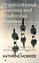 Organizational Learning and Leadership Practice