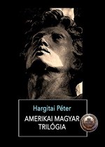 Amerikai magyar trilógia