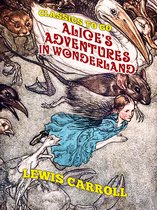 Classics To Go - Alice's Adventures in Wonderland